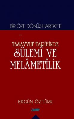 Tasavvuf Tarihinde Sülemî ve Melâmetîlik Ergün Öztürk