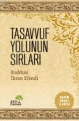 Tasavvuf Yolunun Sırları Kuddusi İhsan Efendi