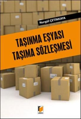 Taşınma Eşyası Taşıma Sözleşmesi Nurgül Çetinkaya