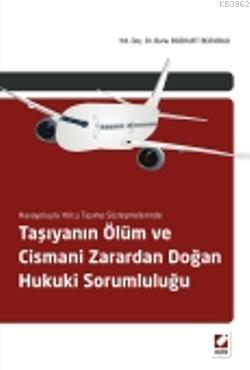 Taşıyanın Ölüm ve Cismani Zarardan Doğan Hukuki Sorumluluğu Banu Bozku