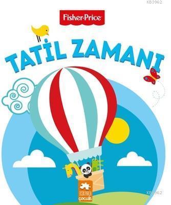 Tatil Zamanı - Fisher Price Emre Konuk