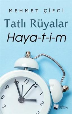 Tatlı Rüyalar Haya-t-i-m Mehmet Çifci