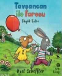 Tavşancan İle Faresu Büyük Balon Axel Scheffler