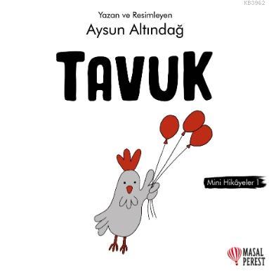 Tavuk Mini Hikâyeler 1 Aysun Altındağ