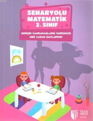 Teas Press Yayınları 2. Sınıf Senaryolu Matematik Teas Press Kolektif