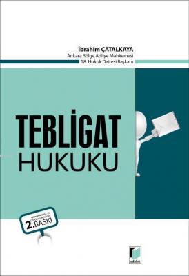 Tebligat Hukuku İbrahim Çatalkaya