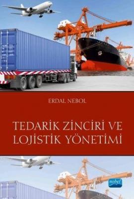 Tedarik Zinciri ve Lojistik Yönetimi Erdal Nebol