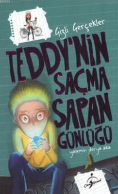 Teddy'Nin Saçma Sapan Günlüğü Yasemin Derya Aka