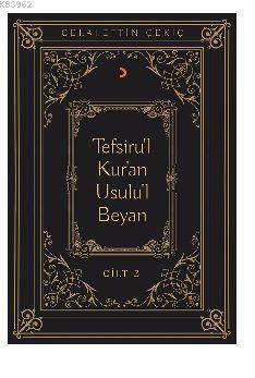 Tefsiru'l Kur'an Usulu'l Beyan Cilt - 3 Celalettin Çekiç