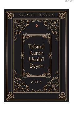 Tefsiru'l Kur'an Usulu'l Beyan Cilt - 5 Celalettin Çekiç