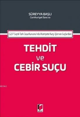 Tehdit ve Cebir Suçu Süreyya Başlı