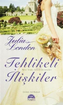 Tehlikeli İlişkiler (Özel Baskı) Julia London