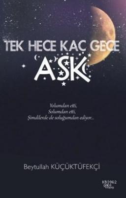 Tek Hece Kaç Gece Aşk Beytullah Küçüktüfekçi