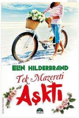 Tek Mazereti Aşktı Elin Hilderbrand