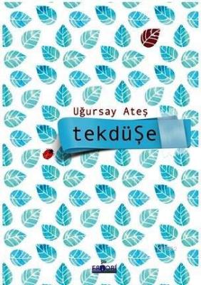 Tekdüşe Uğursay Ateş