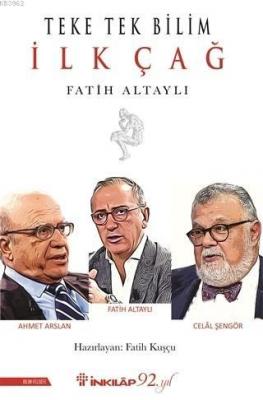 Teke Tek Bilim İlk Çağ Fatih Altaylı