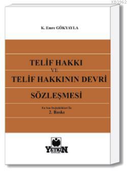 Telif Hakkı Ve Telif Hakkının Devri Sözleşmesi K. Emre Gökyayla