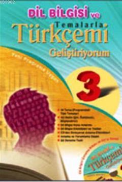 Temalarla Türkçemi Geliştiriyorum İlköğretim 3 Sergül Erol