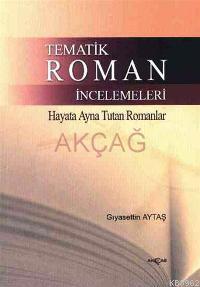 Tematik Roman İncelemeleri Gıyasettin Aytaş