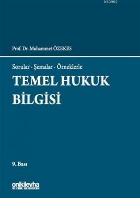 Temel Hukuk Bilgisi Sorular - Şemalar - Örneklerle Muhammed Özekes