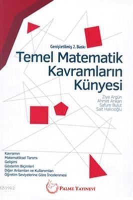 Temel Matematik Kavramların Künyesi Ziya Argün