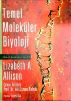 Temel Moleküler Biyoloji Lizabeth Allison