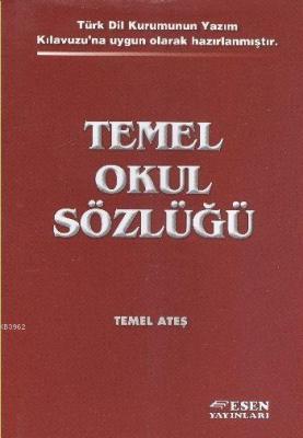 Temel Okul Sözlüğü Temel Ateş