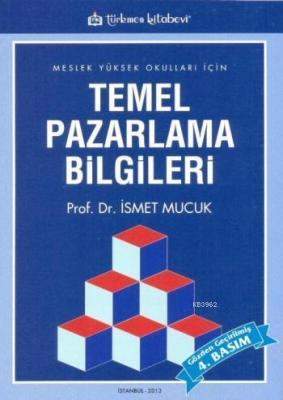 Temel Pazarlama Bilgileri İsmet Mucuk