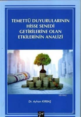 Temettü Duyurularının Hisse Senedi Getirilerine Olan Etkilerinin Anali