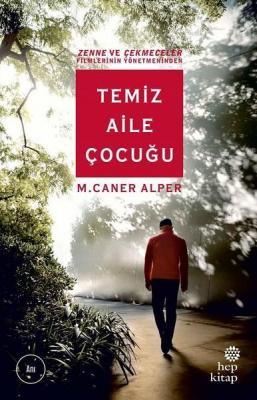 Temiz Aile Çocuğu M. Caner Alper