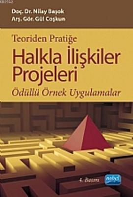 Teoriden Pratiğe Halkla İlişkiler Projeleri Nilay Başok Yurdakul Gül C