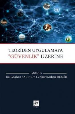 Teoriden Uygulamaya ''Güvenlik'' Üzerine Gökhan Sarı