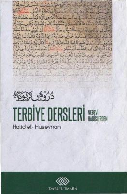 Terbiye Dersleri Nebevi Hadislerden Halid el-Huseynan