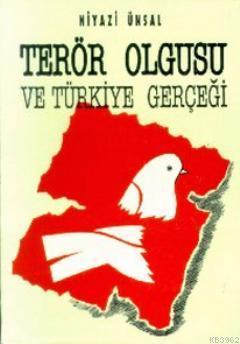 Terör Olgusu Ve Türkiye Gerçeği Niyazi Ünsal