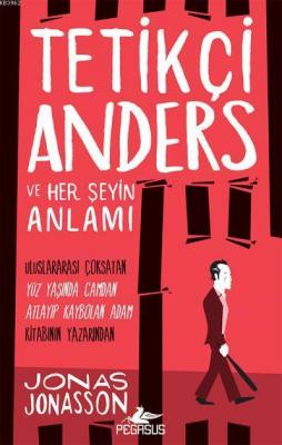 Tetikçi Anders ve Her Şeyin Anlamı Jonas Jonasson