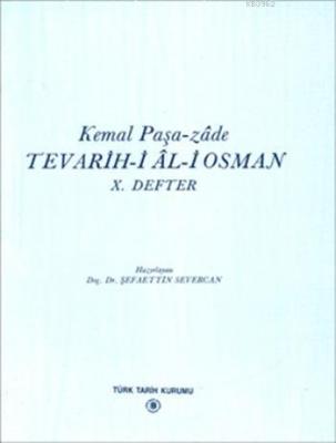 Tevarih-i Âl-i Osman X. Defter Kemal Paşazade