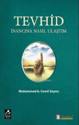 Tevhid İnancına Nasıl Ulaştım Muhammed b. Cemil Zeyno