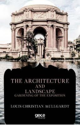 The Architecture And Landscape Gardening Of The Exposition Louis Chris