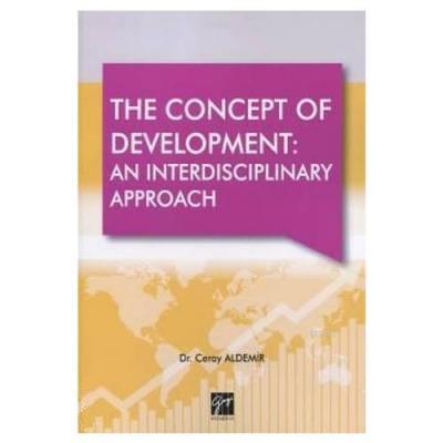 The Concept Of Development: An Interdisciplinary Approach Ceray Aldemi