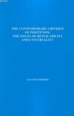 The Contemporary Critique Of Positivism Uğur Berk Kalelioğlu