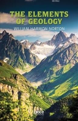 The Elements of Geology William Harmon Norton