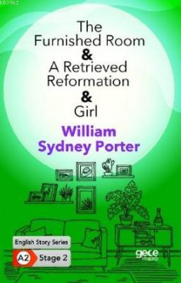 The Furnished Room- A Retrieved Reformation- Girl / İngilizce Hikayele