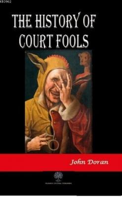 The History of Court Fools John Doran