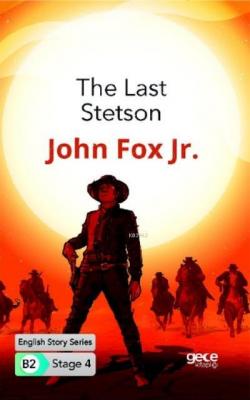 The Last Stetson İngilizce Hikayeler B2 Stage 4 John Fox Jr.