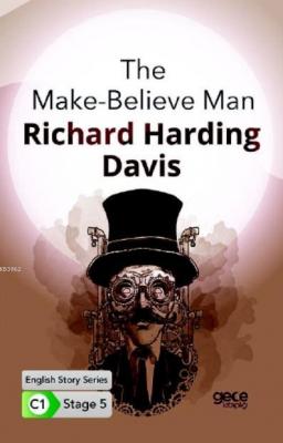 The Make-Believe Man İngilizce Hikayeler C1 Stage 5 Richard Harding Da