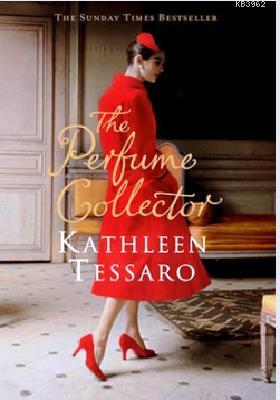 The Perfume Collector Kathleen Tessaro