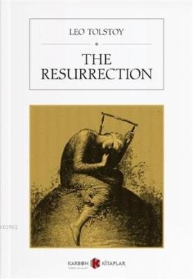 The Resurrection Leo Tolstoy