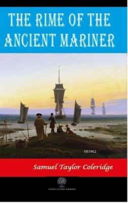 The Rime of the Ancient Mariner Samuel Taylor Coleridge