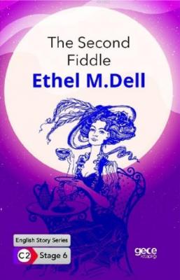 The Second Fiddle İngilizce Hikayeler C2 Stage 6 Ethel M. Dell