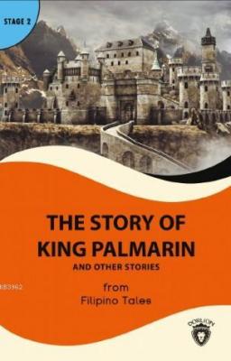 The Story of King Palmarin And Other Stories Filipino Tales